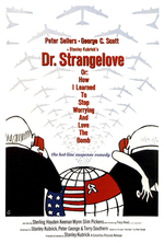 Poster for Dr. Strangelove or: How I Learned to Stop Worrying and Love the Bomb