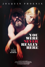 Poster for You Were Never Really Here