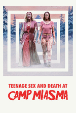 Poster for Teenage Sex and Death at Camp Miasma