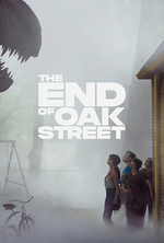 Poster for The End of Oak Street